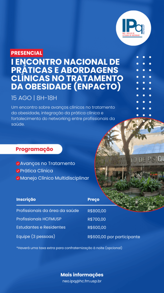 I Encontro Nacional de Práticas e Abordagens Clínicas no Tratamento da Obesidade (ENPACTO) - NEO IPQ